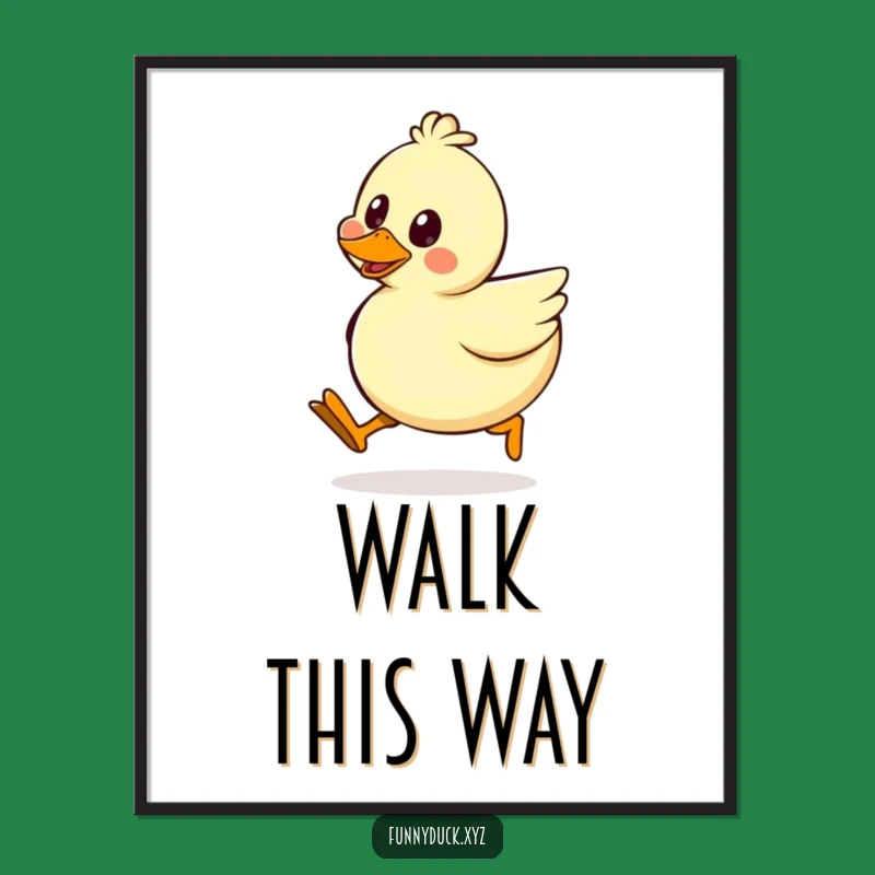 Funny Kawaii Duck Silly Walk Poster: Hilarious Wall Art and Perfect Gag Gift for Duck Lovers