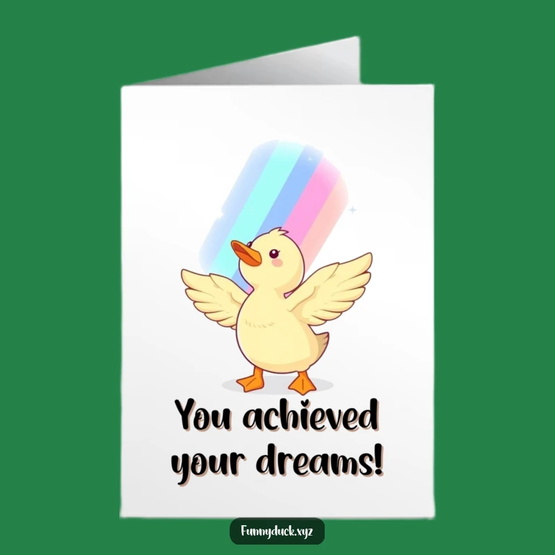 Free Printable Rainbow Duck Congrats Card: Reach for Your Dreams!
